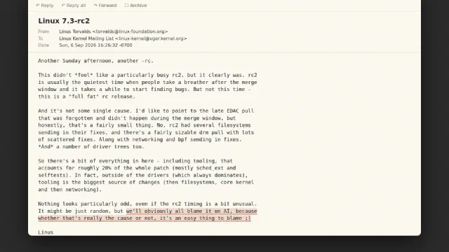 Torvalds joked about blaming AI for Linux 7.3-rc2 — what actually happened